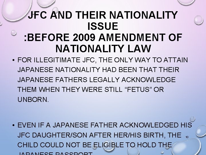 JFC AND THEIR NATIONALITY ISSUE : BEFORE 2009 AMENDMENT OF NATIONALITY LAW • FOR