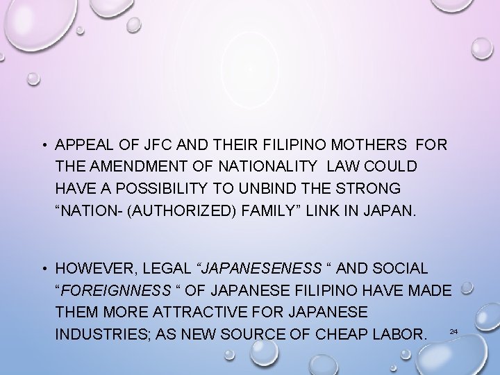  • APPEAL OF JFC AND THEIR FILIPINO MOTHERS FOR THE AMENDMENT OF NATIONALITY