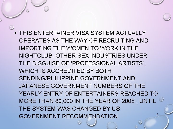  • THIS ENTERTAINER VISA SYSTEM ACTUALLY OPERATES AS THE WAY OF RECRUITING AND