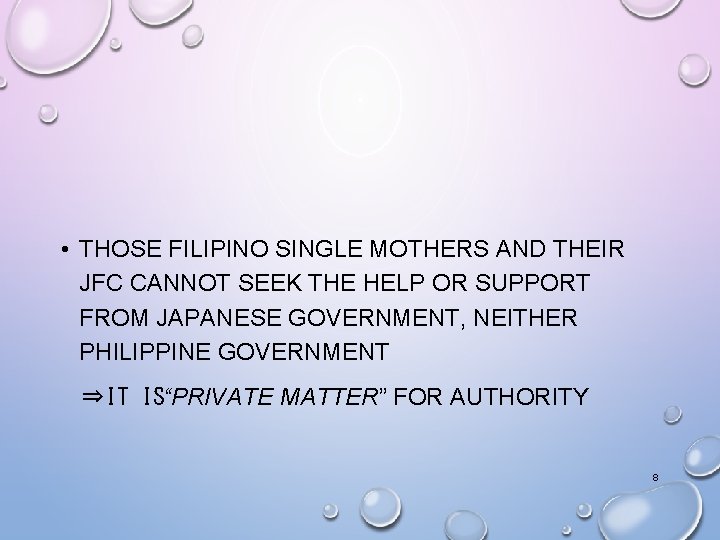  • THOSE FILIPINO SINGLE MOTHERS AND THEIR JFC CANNOT SEEK THE HELP OR