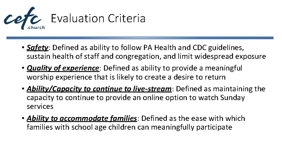 Evaluation Criteria • Safety: Defined as ability to follow PA Health and CDC guidelines,