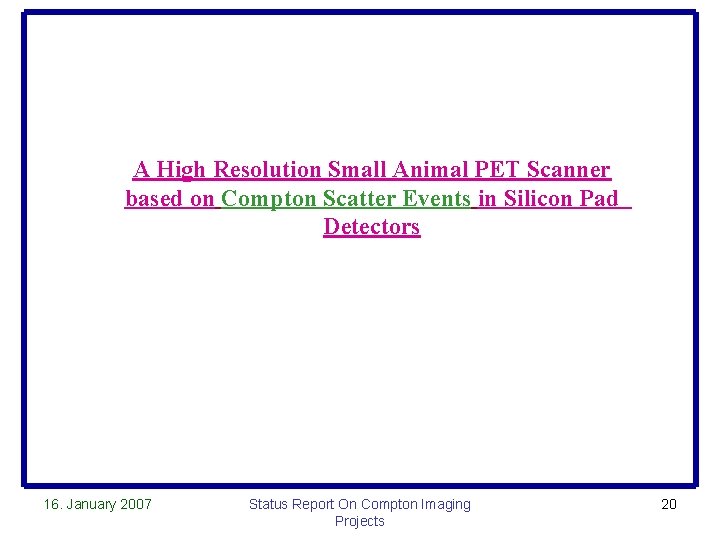 A High Resolution Small Animal PET Scanner based on Compton Scatter Events in Silicon
