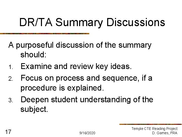 DR/TA Summary Discussions A purposeful discussion of the summary should: 1. Examine and review