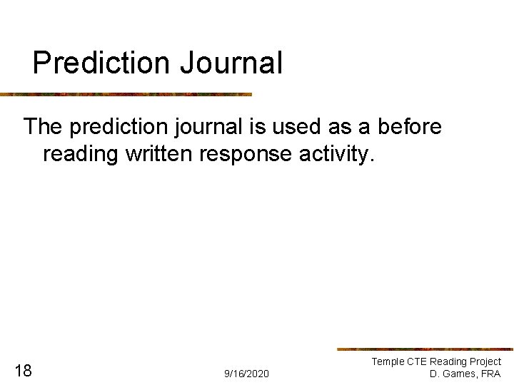 Prediction Journal The prediction journal is used as a before reading written response activity.