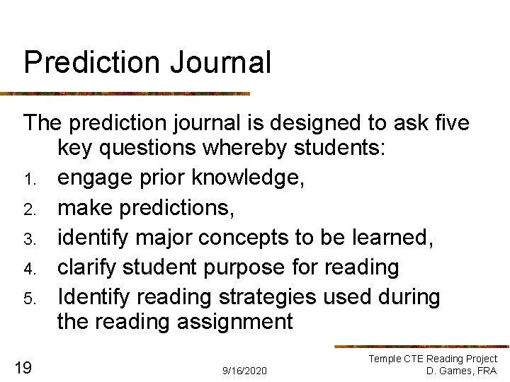 Prediction Journal The prediction journal is designed to ask five key questions whereby students: