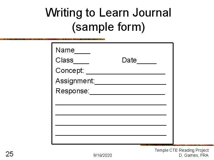 Writing to Learn Journal (sample form) Name____ Class____ Date_____ Concept: __________ Assignment: _________ Response: