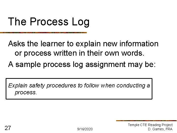 The Process Log Asks the learner to explain new information or process written in
