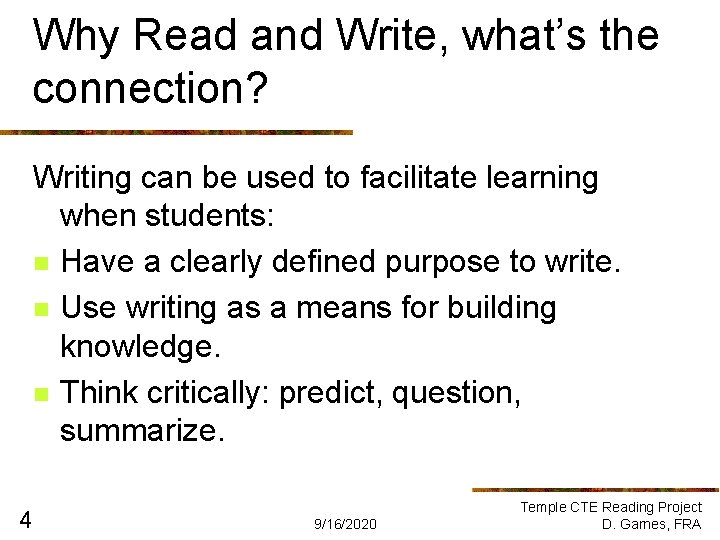 Why Read and Write, what’s the connection? Writing can be used to facilitate learning