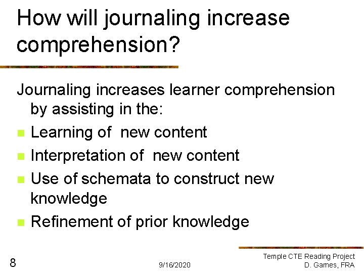 How will journaling increase comprehension? Journaling increases learner comprehension by assisting in the: n