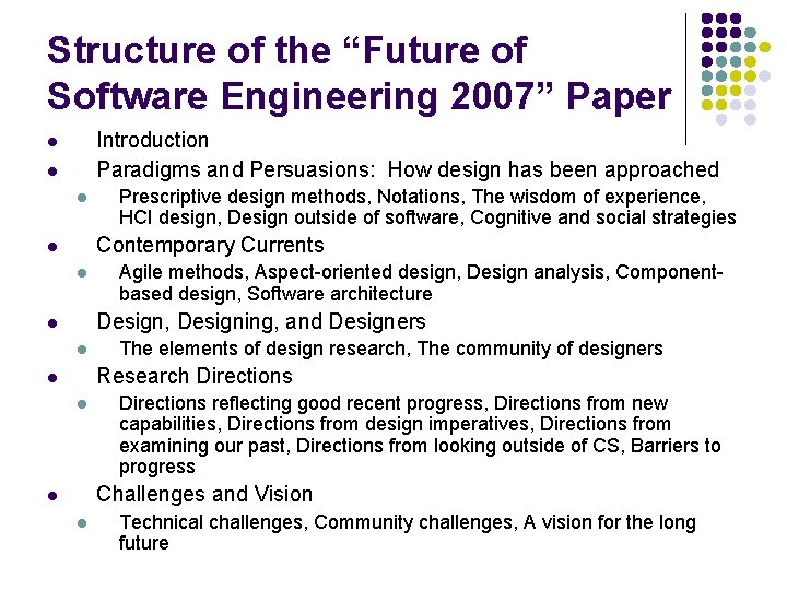 Structure of the “Future of Software Engineering 2007” Paper Introduction Paradigms and Persuasions: How