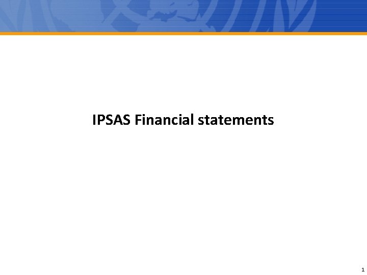 IPSAS Financial statements 1 