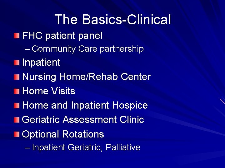 The Basics-Clinical FHC patient panel – Community Care partnership Inpatient Nursing Home/Rehab Center Home