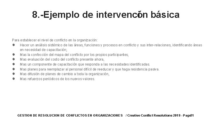8. -Ejemplo de intervención básica Para establecer el nivel de conflicto en la organización: