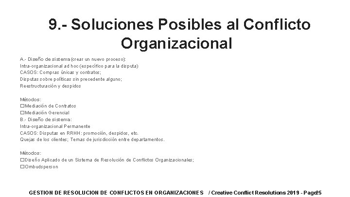 9. - Soluciones Posibles al Conflicto Organizacional A. - Diseño de sistema (crear un