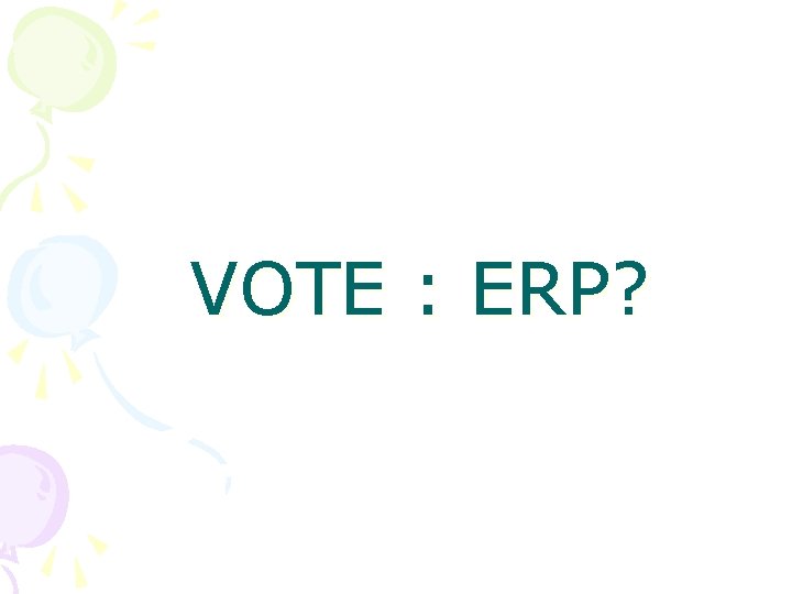 VOTE : ERP? 