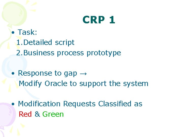 CRP 1 • Task: 1. Detailed script 2. Business process prototype • Response to