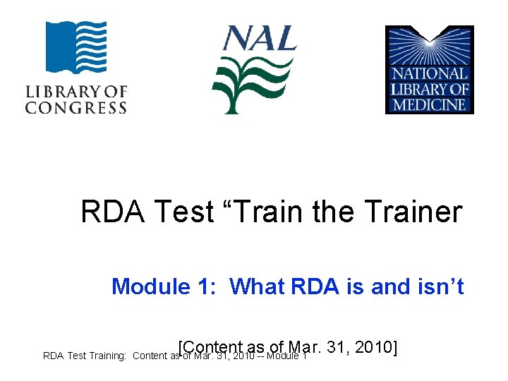RDA Test “Train the Trainer Module 1: What RDA is and isn’t [Content as
