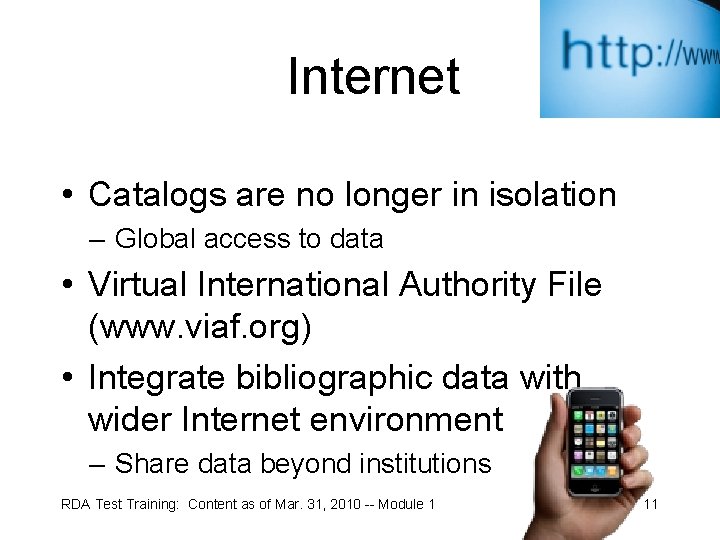 Internet • Catalogs are no longer in isolation – Global access to data •