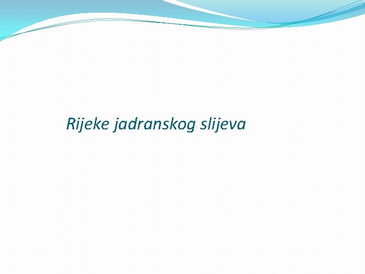 Rijeke jadranskog slijeva 