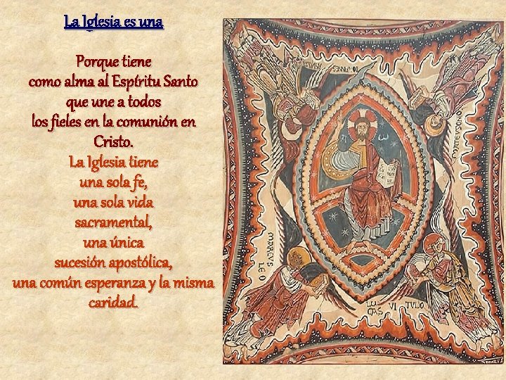 La Iglesia es una Porque tiene como alma al Espíritu Santo que une a