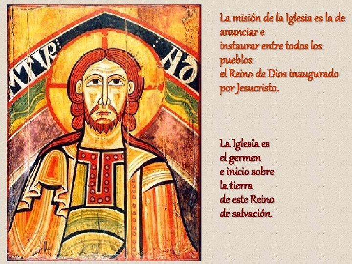 La misión de la Iglesia es la de anunciar e instaurar entre todos los