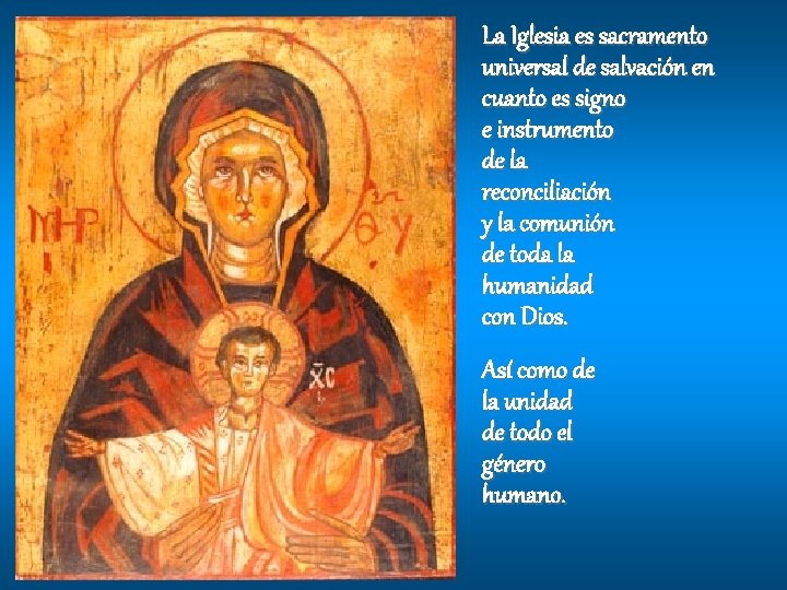 La Iglesia es sacramento universal de salvación en cuanto es signo e instrumento de