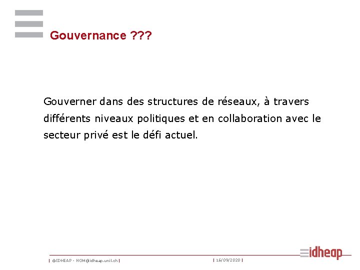 Gouvernance ? ? ? Gouverner dans des structures de réseaux, à travers différents niveaux