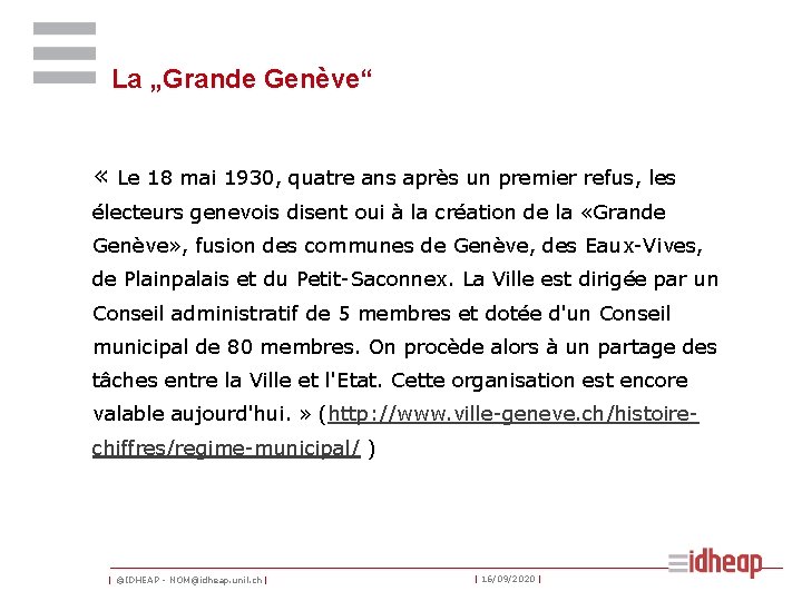 La „Grande Genève“ « Le 18 mai 1930, quatre ans après un premier refus,