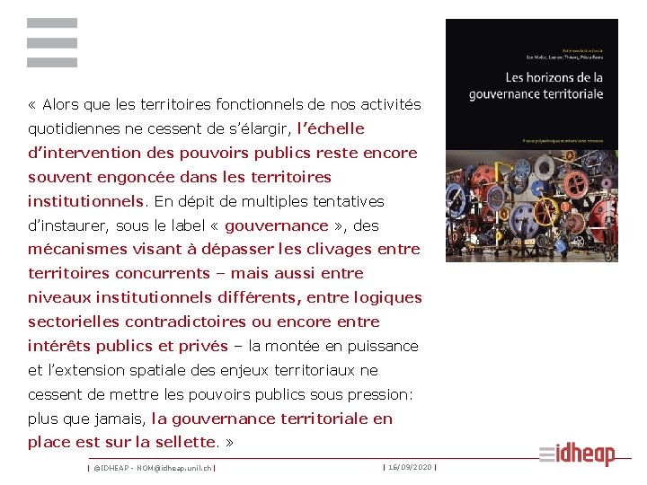  « Alors que les territoires fonctionnels de nos activités quotidiennes ne cessent de