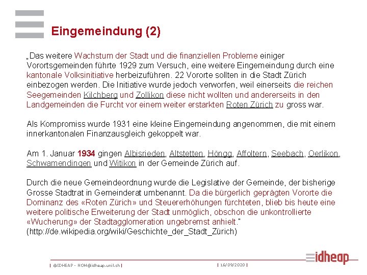 Eingemeindung (2) „Das weitere Wachstum der Stadt und die finanziellen Probleme einiger Vorortsgemeinden führte