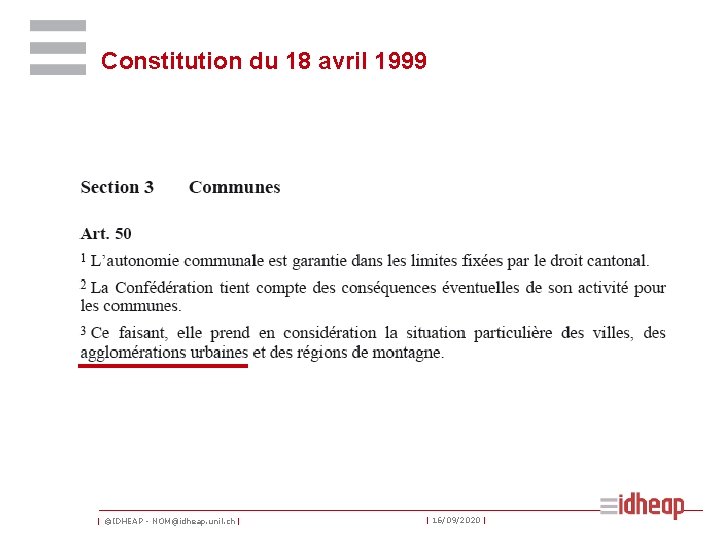 Constitution du 18 avril 1999 | ©IDHEAP - NOM@idheap. unil. ch | | 16/09/2020