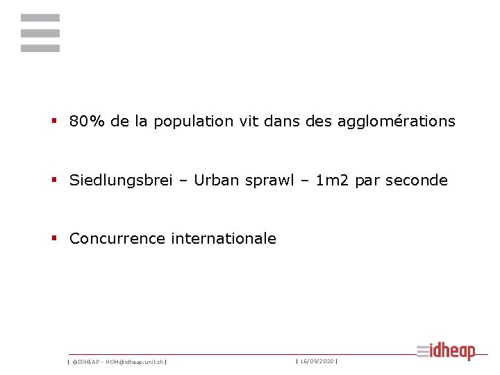 § 80% de la population vit dans des agglomérations § Siedlungsbrei – Urban sprawl