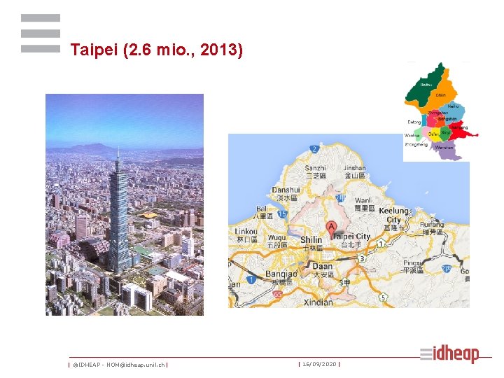 Taipei (2. 6 mio. , 2013) | ©IDHEAP - NOM@idheap. unil. ch | |