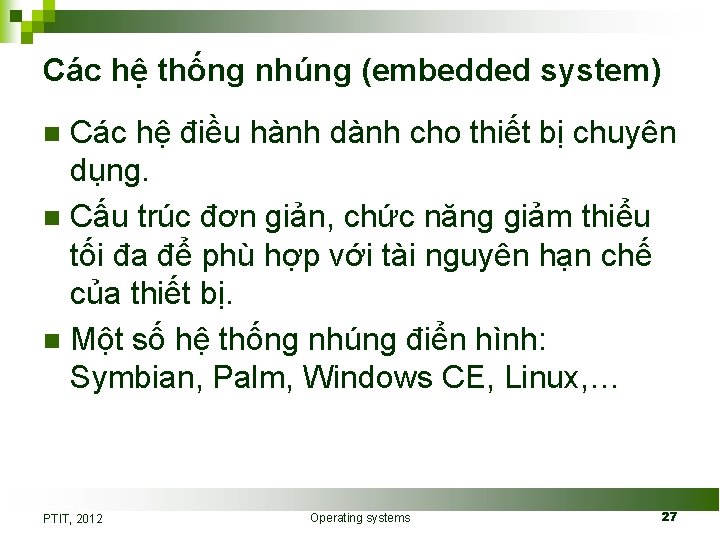 Các hệ thống nhúng (embedded system) Các hệ điều hành dành cho thiết bị