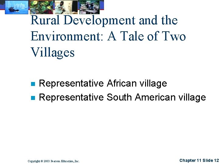 Rural Development and the Environment: A Tale of Two Villages n n Representative African