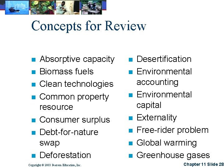 Concepts for Review n n n n Absorptive capacity Biomass fuels Clean technologies Common