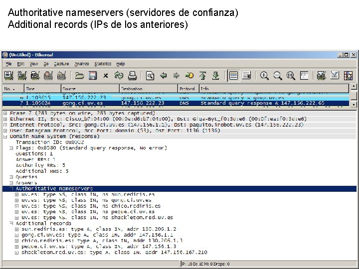 Authoritative nameservers (servidores de confianza) Additional records (IPs de los anteriores) DNS 52 