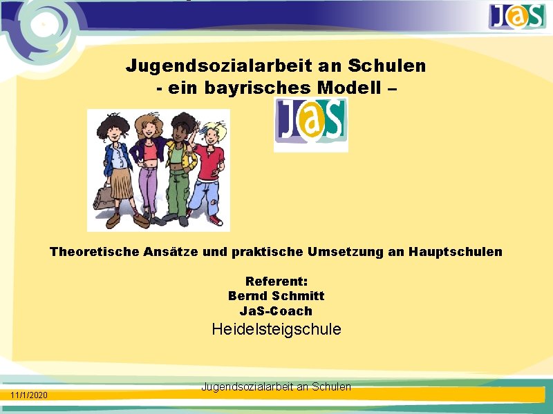  Jugendsozialarbeit an Schulen - ein bayrisches Modell – Theoretische Ansätze und praktische Umsetzung