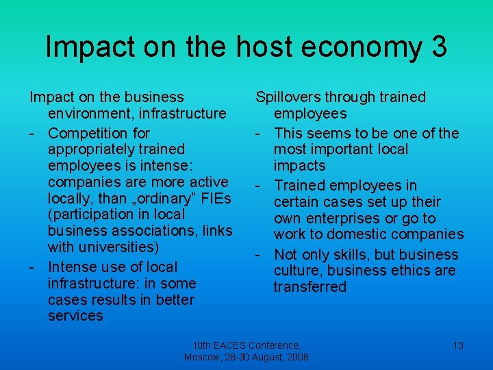 Impact on the host economy 3 Impact on the business environment, infrastructure - Competition Impact on the host economy 3 Impact on the business environment, infrastructure - Competition