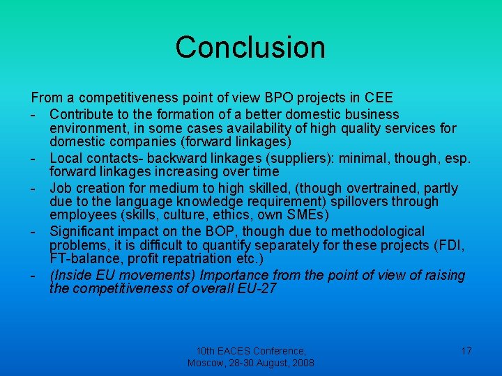 Conclusion From a competitiveness point of view BPO projects in CEE - Contribute to Conclusion From a competitiveness point of view BPO projects in CEE - Contribute to