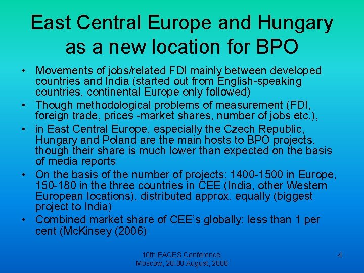 East Central Europe and Hungary as a new location for BPO • Movements of East Central Europe and Hungary as a new location for BPO • Movements of
