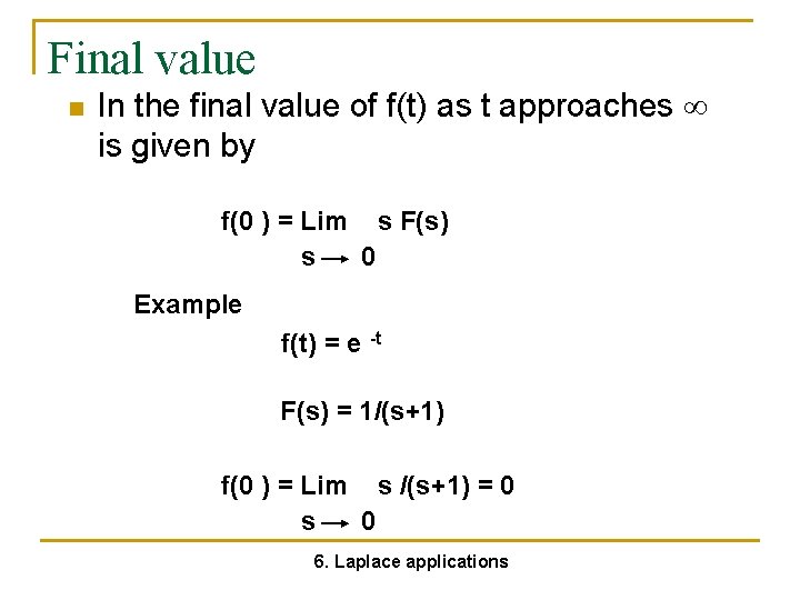 Final value n In the final value of f(t) as t approaches is given