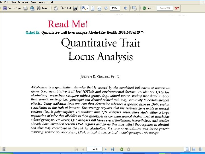 Read Me! Grisel JE. Quantitative trait locus analysis. Alcohol Res Health. 2000; 24(3): 169