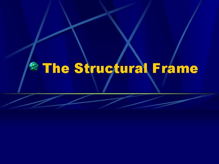 The Structural Frame 