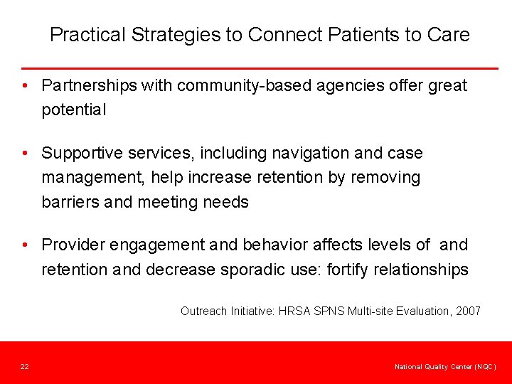 Practical Strategies to Connect Patients to Care • Partnerships with community-based agencies offer great