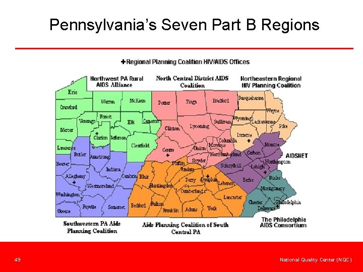 Pennsylvania’s Seven Part B Regions 49 National Quality Center (NQC) 