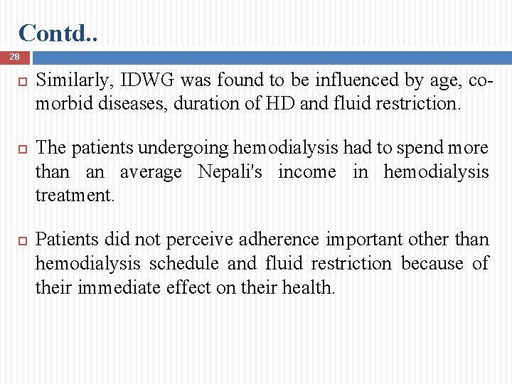 Contd. . 28 Similarly, IDWG was found to be influenced by age, comorbid diseases,