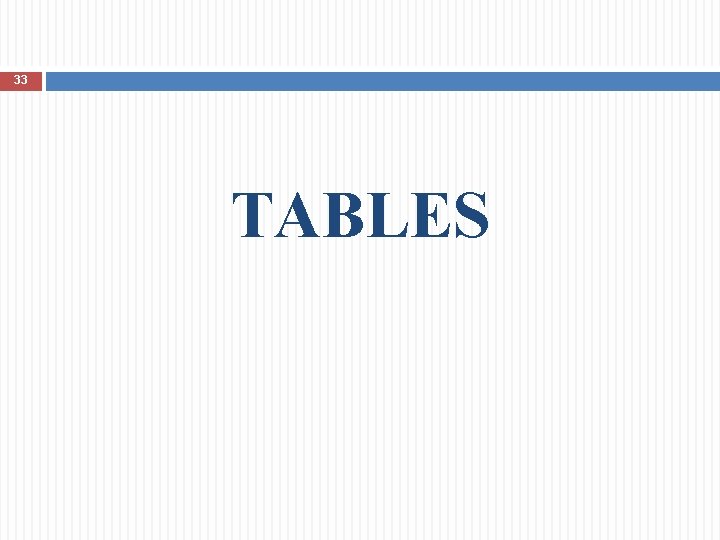 33 TABLES 
