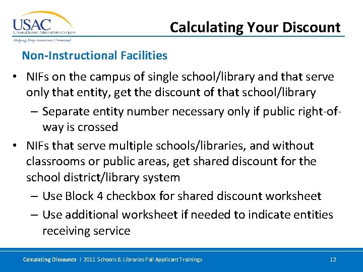 Calculating Your Discount Non-Instructional Facilities • NIFs on the campus of single school/library and