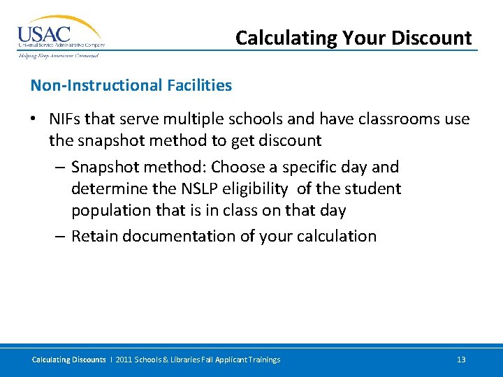 Calculating Your Discount Non-Instructional Facilities • NIFs that serve multiple schools and have classrooms